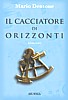 visualizza la copertina del libro
["Il-cacciatore-di-orizzonti_cvr.jpg", 303 KB]